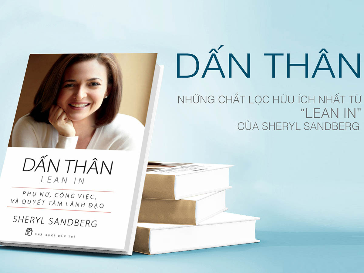 Read more about the article NHỮNG CHẮT LỌC HỮU ÍCH NHẤT TỪ ”DẤN THÂN” CỦA SHERYL SANDBERG