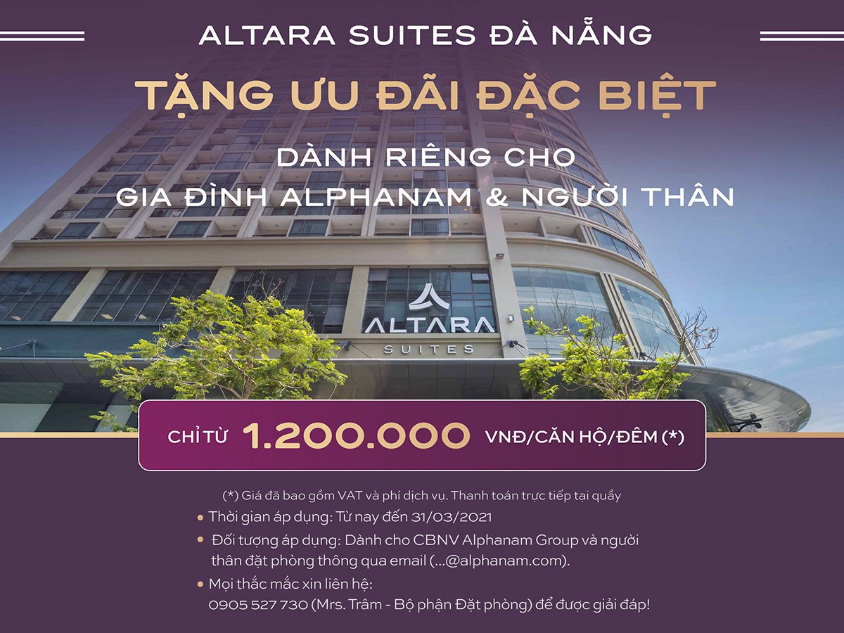 Read more about the article ƯU ĐÃI ĐẶC BIỆT TỪ ALTARA SUITES ĐÀ NẴNG DÀNH RIÊNG CHO CBNV ALPHANAM GROUP VÀ NGƯỜI THÂN