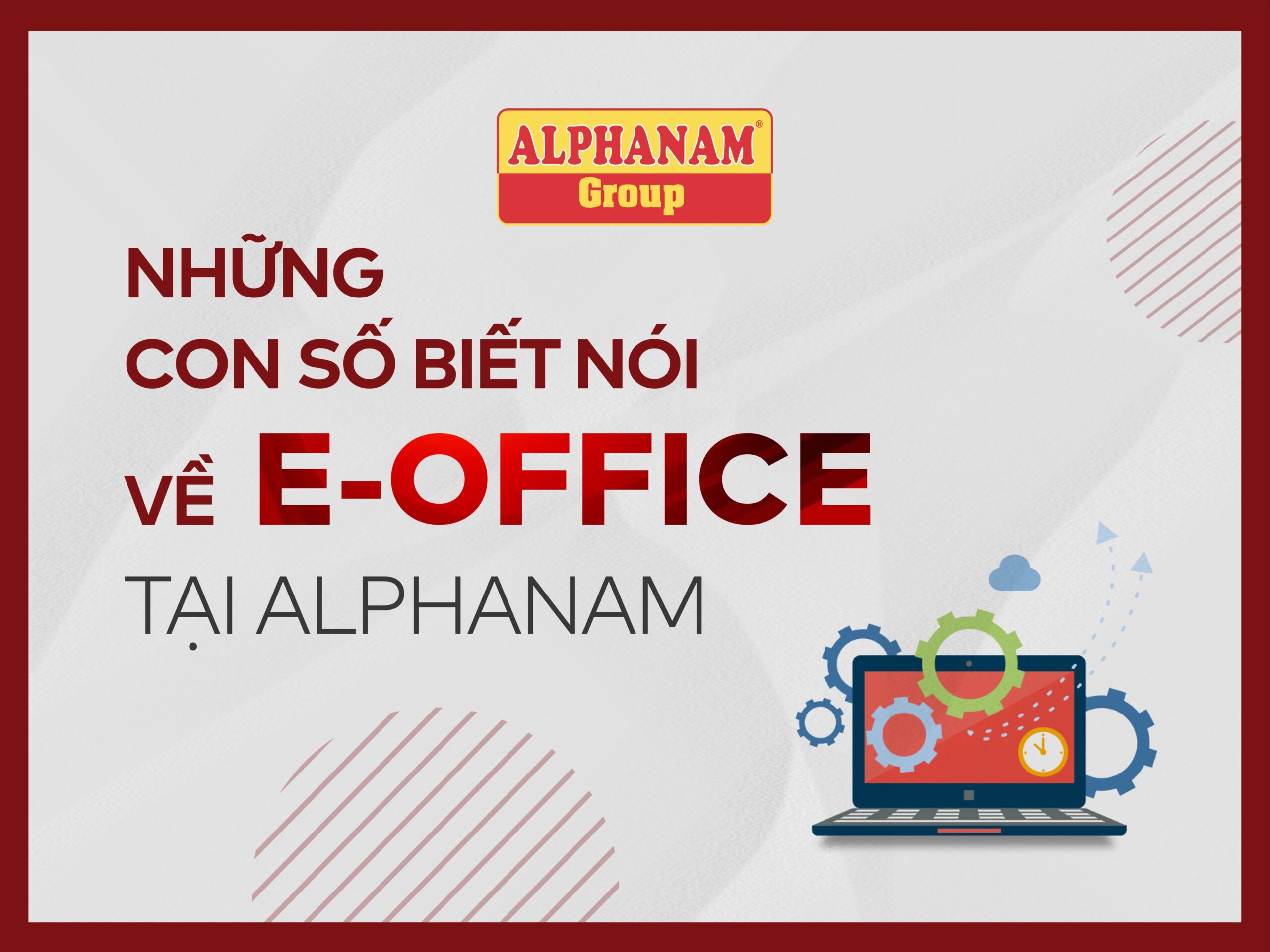 Read more about the article NHÌN LẠI HÀNH TRÌNH E-OFFICE TẠI ALPHANAM VÀ NHỮNG CON SỐ BIẾT NÓI