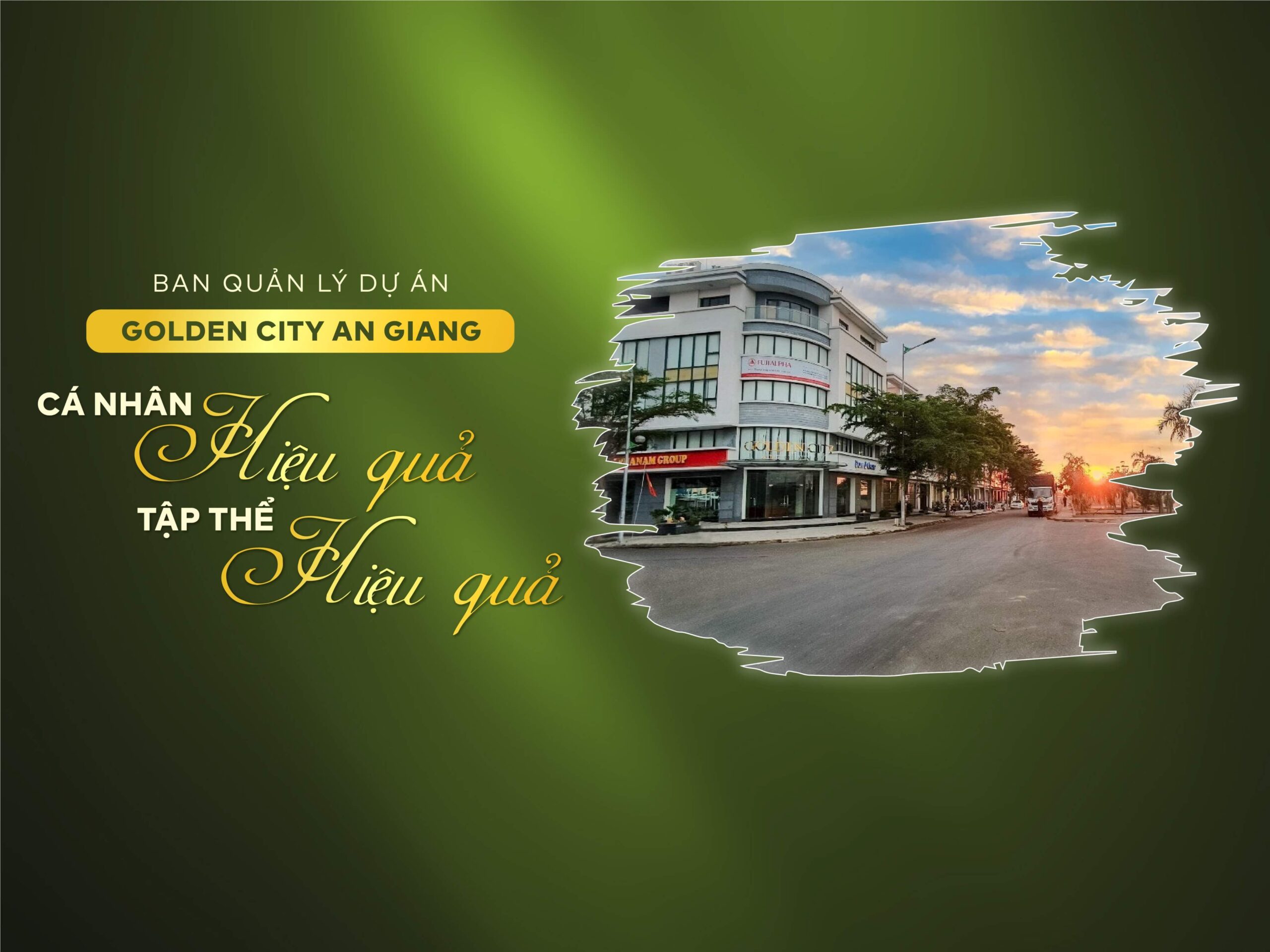 Read more about the article [longform] BAN QUẢN LÝ DỰ ÁN GOLDEN CITY AN GIANG – CÁ NHÂN HIỆU QUẢ, TẬP THỂ HIỆU QUẢ