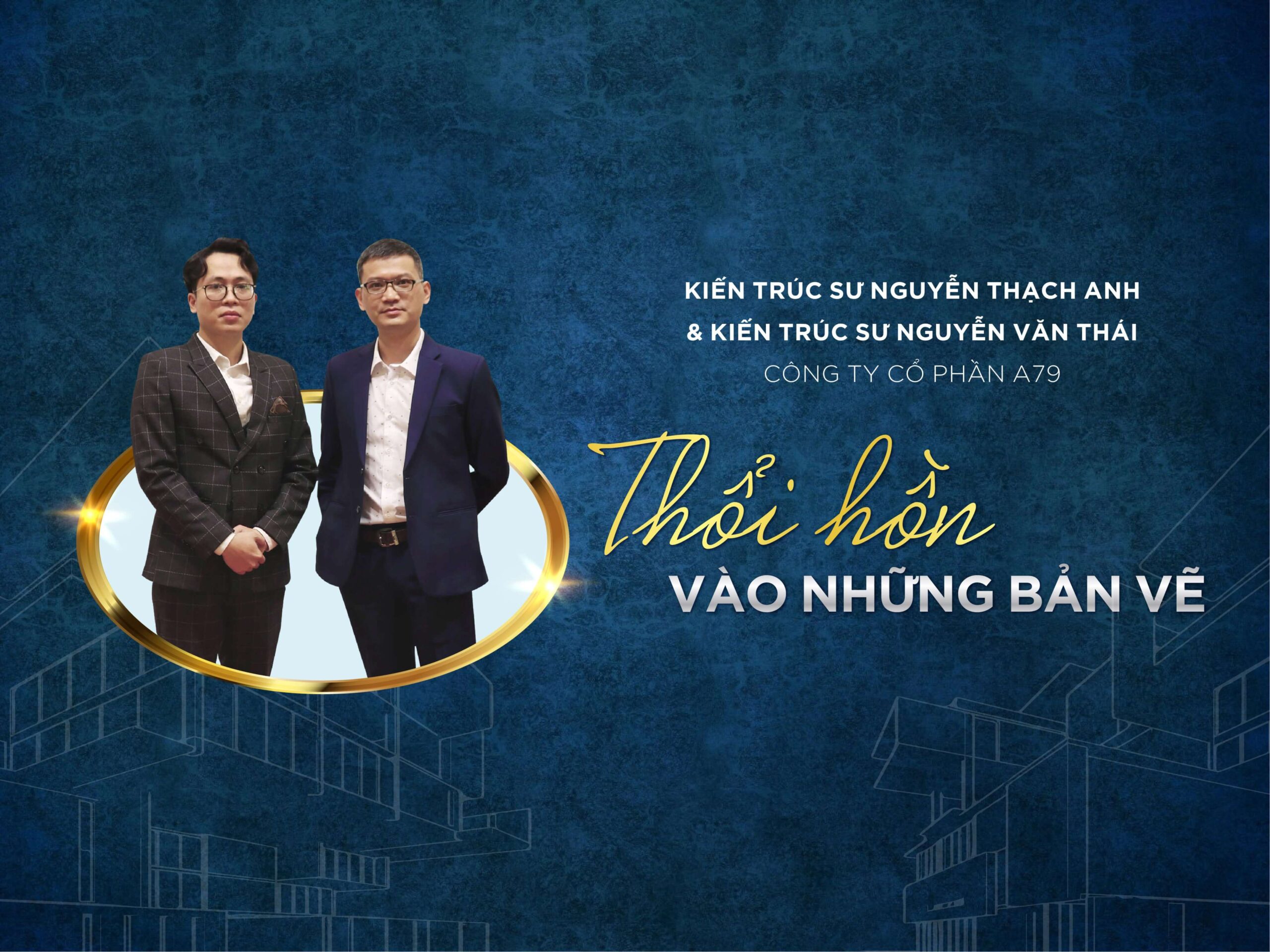 Read more about the article [longform] THỔI HỒN VÀO NHỮNG BẢN VẼ