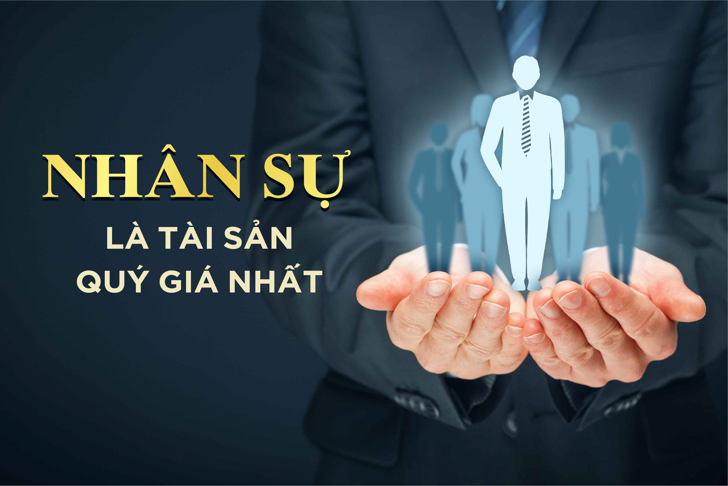 Read more about the article No.53: NHÂN SỰ LÀ TÀI SẢN QUÝ GIÁ NHẤT