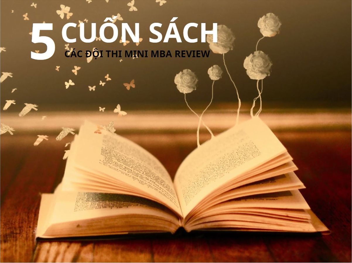 Read more about the article 5 CUỐN SÁCH CÁC ĐỘI THI MINI MBA REVIEW