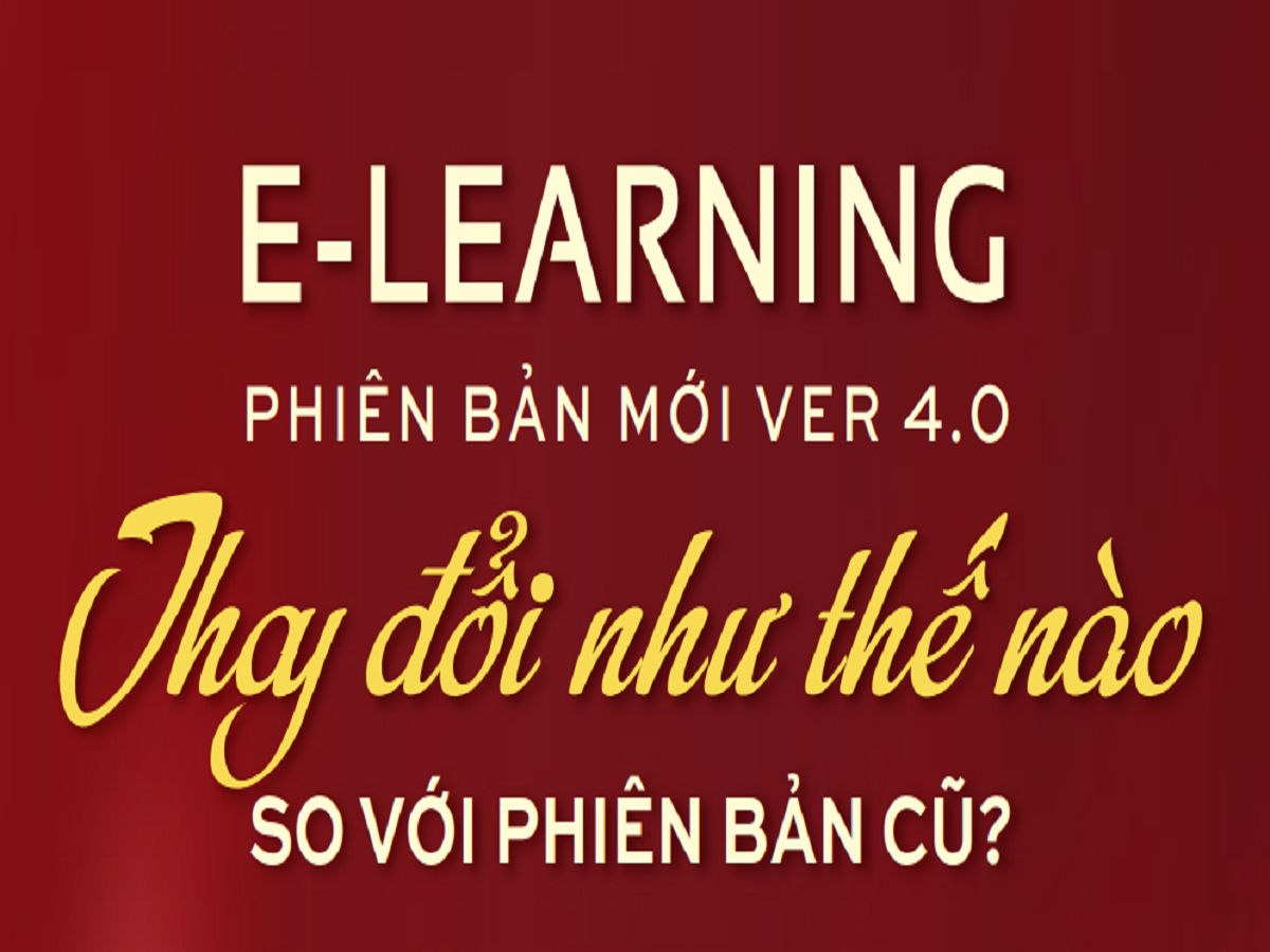 Read more about the article E-LEARNING PHIÊN BẢN MỚI VER 4.0