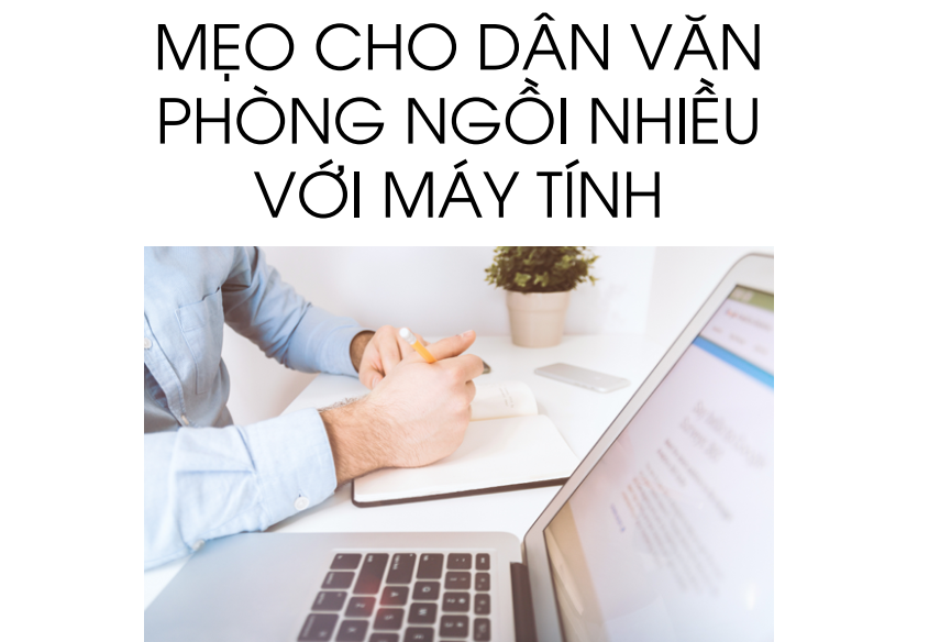 Read more about the article MẸO CHO DÂN VĂN PHÒNG NGỒI NHIỀU VỚI MÁY TÍNH