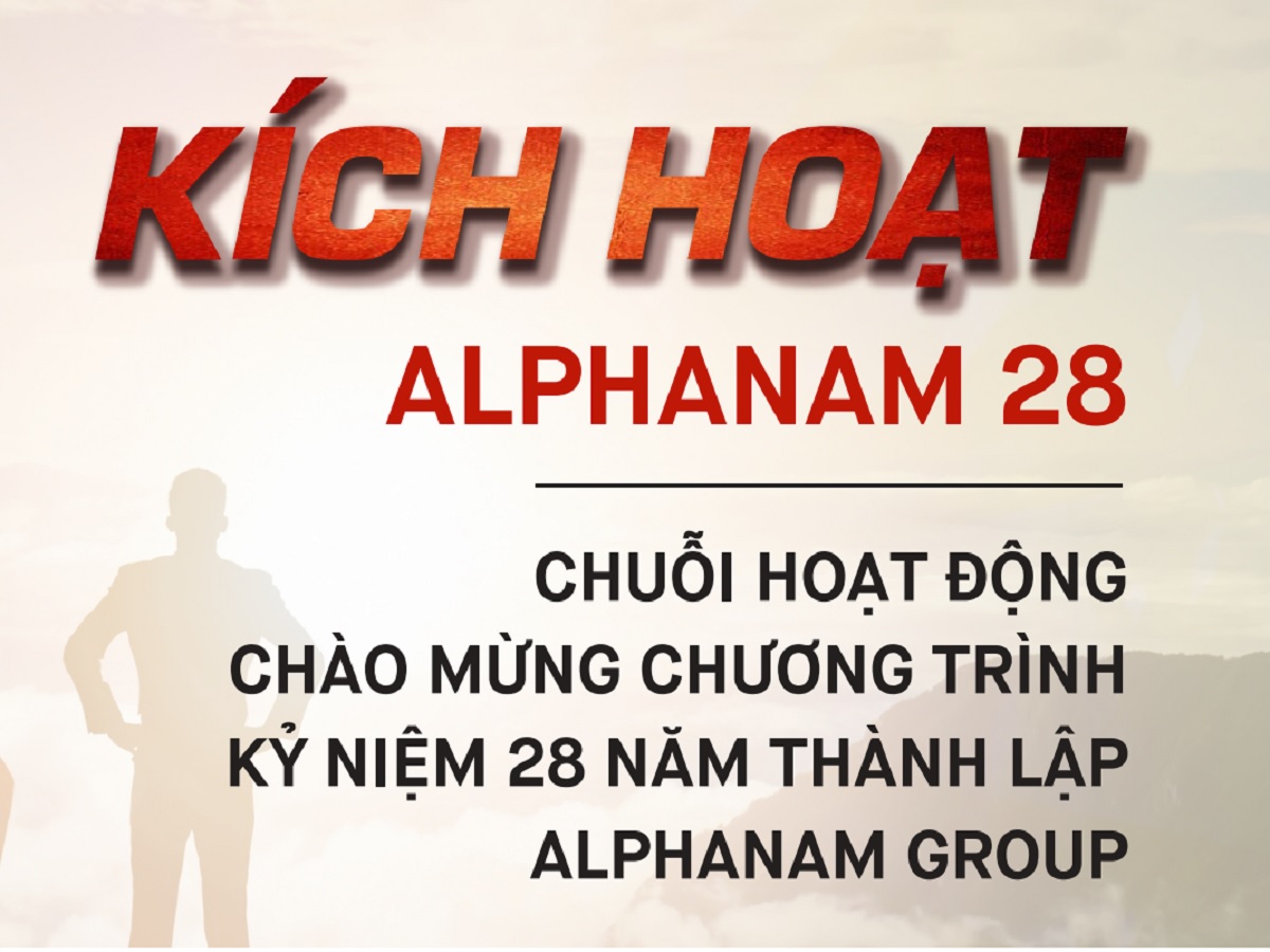 Read more about the article CHUỖI HOẠT ĐỘNG CHÀO MỪNG CHƯƠNG TRÌNH KỶ NIỆM 28 NĂM THÀNH LẬP ALPHANAM GROUP