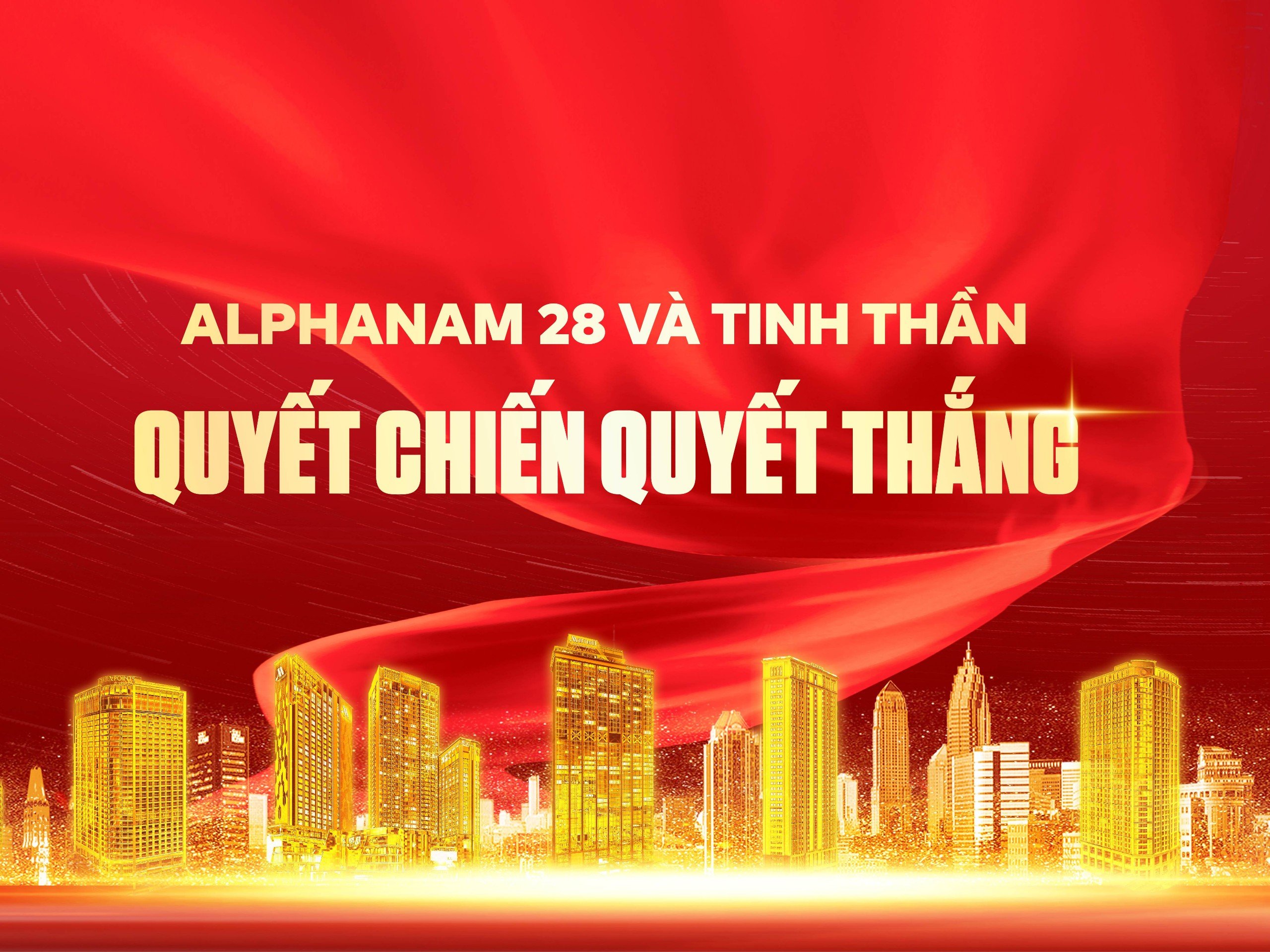 Read more about the article [E-Magazine] ALPHANAM 28 VÀ TINH THẦN “QUYẾT CHIẾN QUYẾT THẮNG”