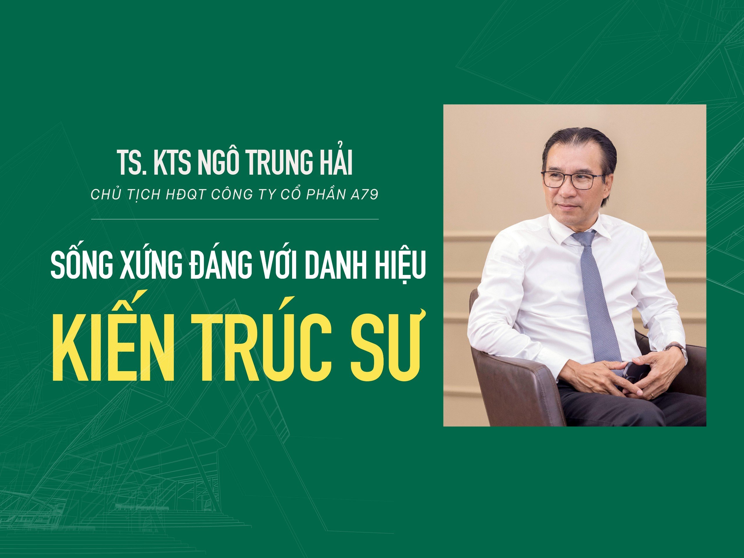 Read more about the article [E-Magazine] SỐNG XỨNG ĐÁNG VỚI DANH HIỆU KIẾN TRÚC SƯ