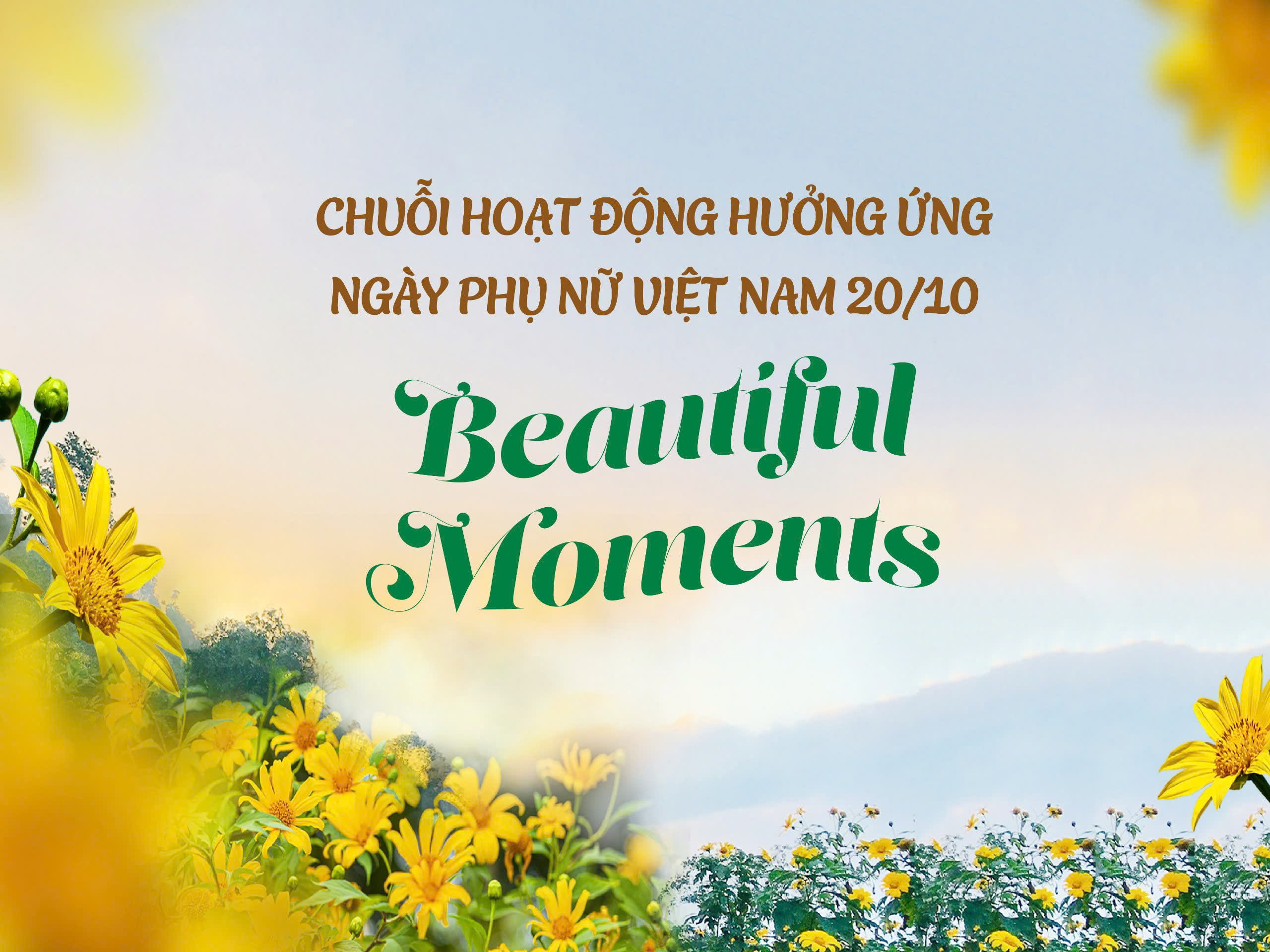 Read more about the article CHUỖI HOẠT ĐỘNG HƯỞNG ỨNG NGÀY PHỤ NỮ VIỆT NAM 20/10 – BEAUTIFUL MOMENTS