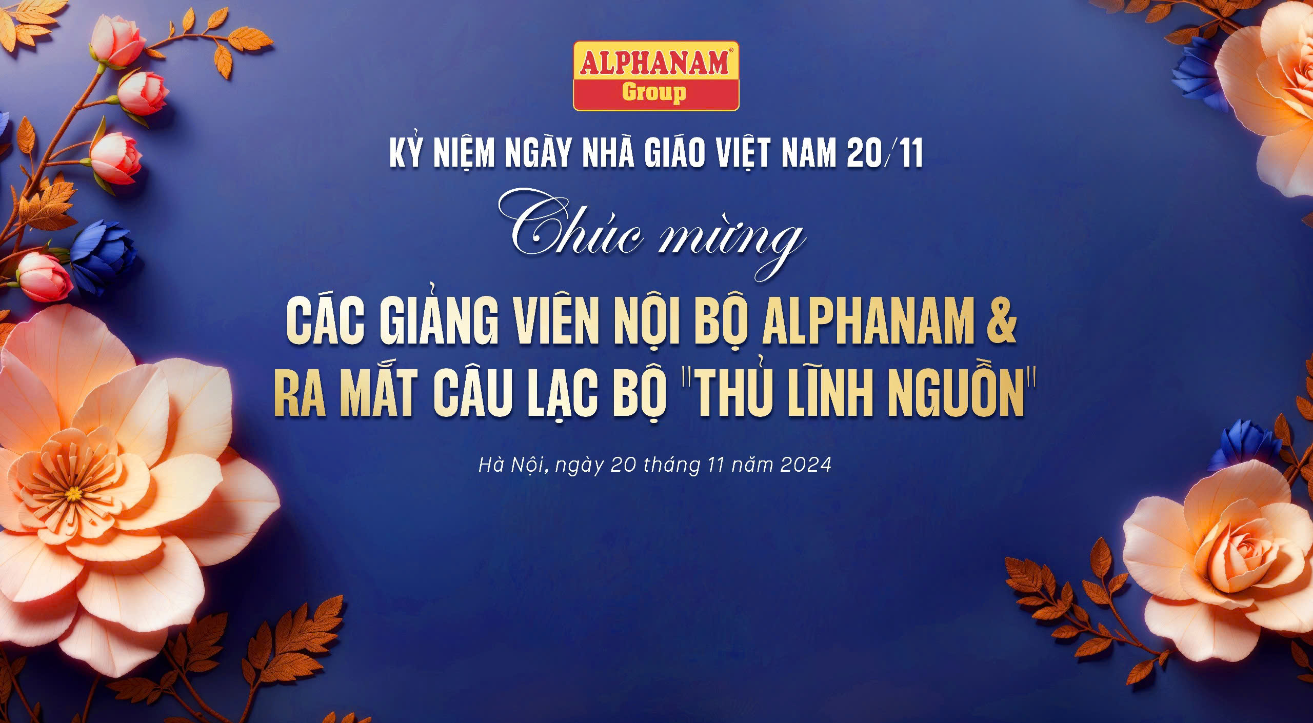 Read more about the article CHƯƠNG TRÌNH CHÚC MỪNG CÁC GIẢNG VIÊN NỘI BỘ ALPHANAM & RA MẮT CÂU LẠC BỘ “THỦ LĨNH NGUỒN”